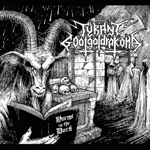 Tyrant Goatgaldrakona : Horns in the Dark